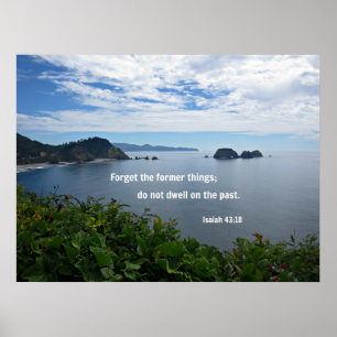Isaiah 43:18 Forget the former things; do not... Poster