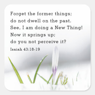 Isaiah 43:18 I am doing a NEW THING Bible Verse Square Sticker