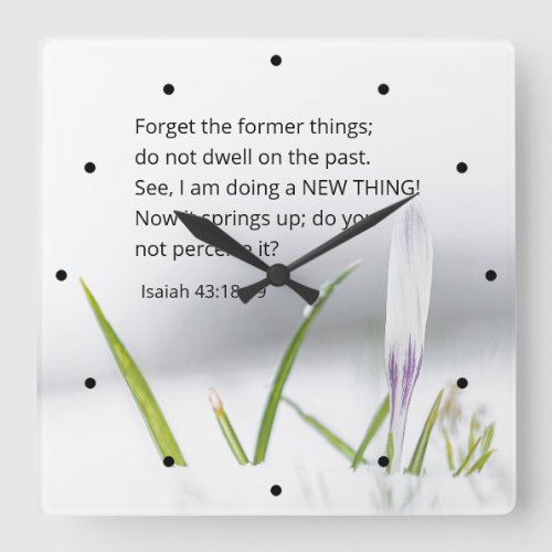 Isaiah 4318 I am doing a NEW THING Bible Verse  Square Wall Clock