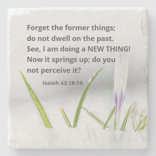 Isaiah 4318 I am doing a NEW THING Bible Verse  Stone Coaster