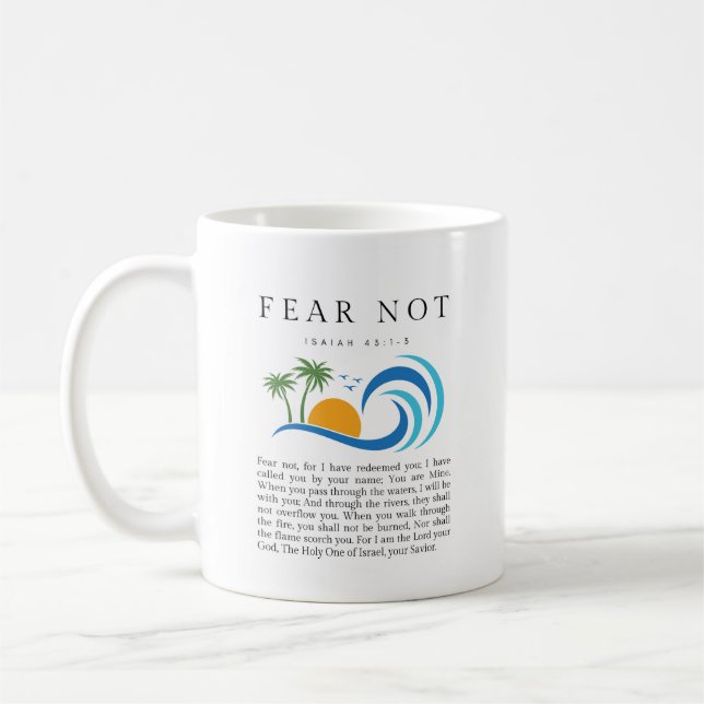 Isaiah 43:1-3 Fear Not Coffee Mug (Left)