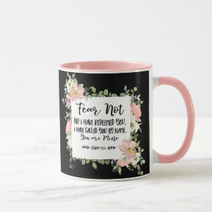 Isaiah 43:1 Fear Not For I Have Redeemed You Bible Mug