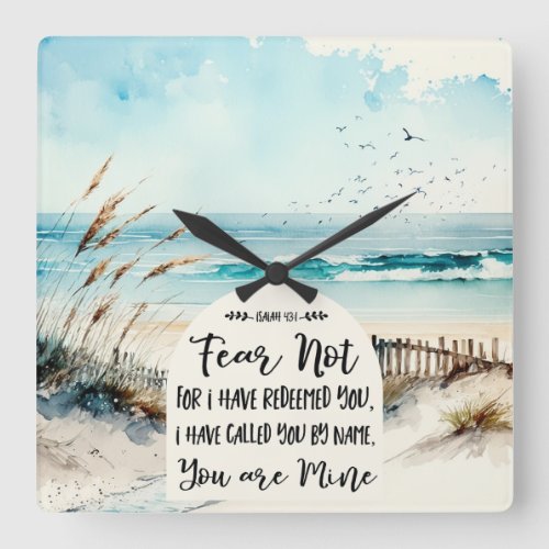 Isaiah 431 Fear not for I have redeemed you Ocean Square Wall Clock