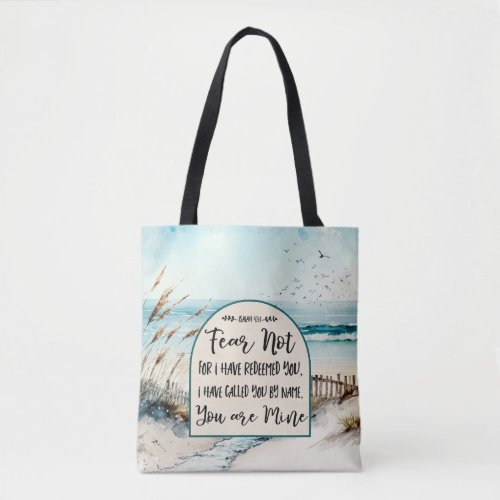 Isaiah 431 Fear not for I have redeemed you Ocean Tote Bag