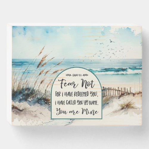 Isaiah 431 Fear not for I have redeemed you Ocean Wooden Box Sign