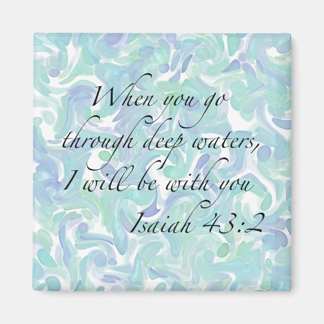 Isaiah 43:2 When you go… Magnet (Front)
