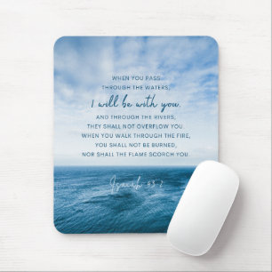 Isaiah 43:2 When you pass through the water Mouse Pad