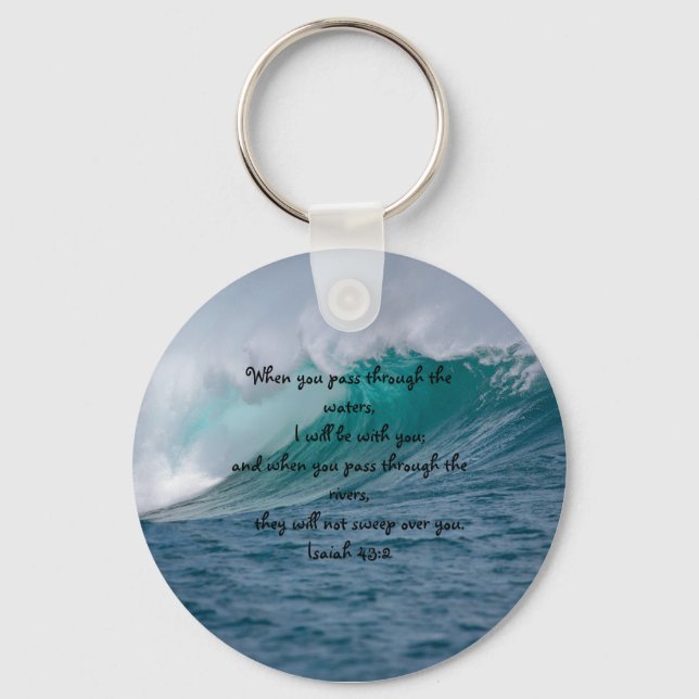 Isaiah 43:2 When You Pass Through The Waters Keychain (Front)