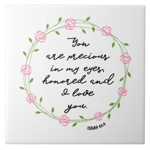 Isaiah 434 Precious in My Eyes Bible Verse Wreath Ceramic Tile