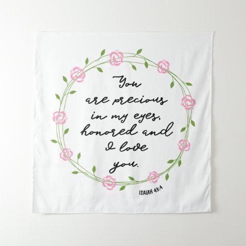 Isaiah 434 Precious in My Eyes Bible Verse Wreath Tapestry