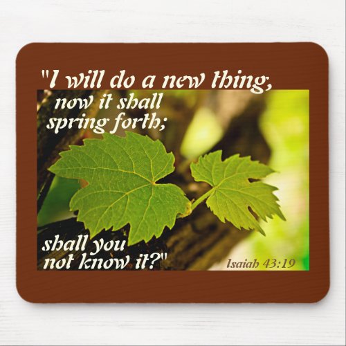 Isaiah 43 Bible Verse I will do a new thing Mouse Pad