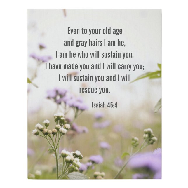 Isaiah 46:4 I am He who will sustain you  Faux Canvas Print (Front)