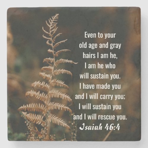 Isaiah 464 I am He who will sustain you Stone Coaster