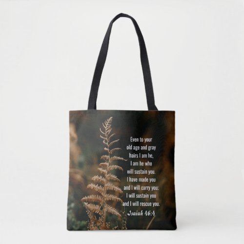 Isaiah 464 I am He who will sustain you Tote Bag