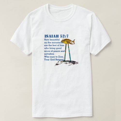 Isaiah 52_ 7 How Beautiful On Mountains The Feet T_Shirt