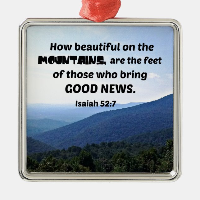 Isaiah 52:7 How beautiful on the mountains are Metal Ornament (Front)