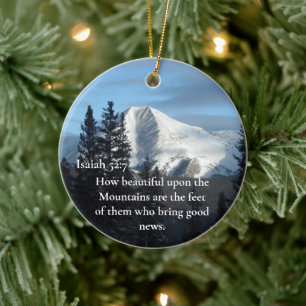 Isaiah 52:7 How beautiful upon the mountains are Ceramic Ornament