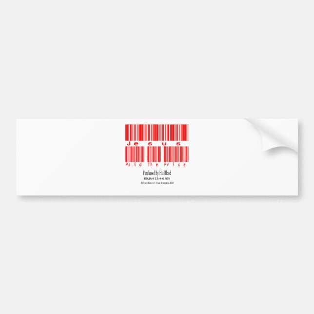 Isaiah 53:4-6 Design (Jesus Paid The Price) Bumper Sticker (Front)