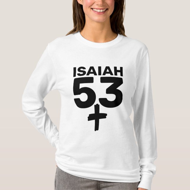 ISAIAH 53, MESSIANIC JEWISH CHRISTIAN T-SHIRTS (Front)