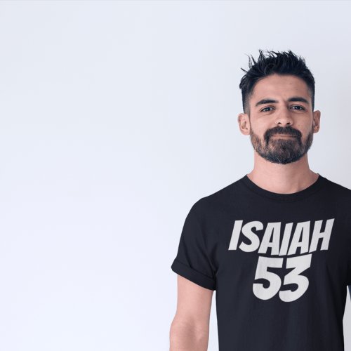 ISAIAH 53 Messianic Jewish Christian T_shirts