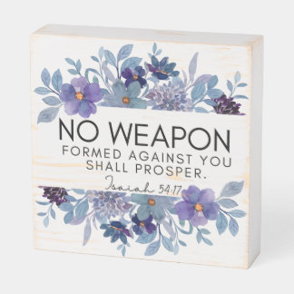 Isaiah 54:17 No Weapon Christian Floral Wooden Box Sign