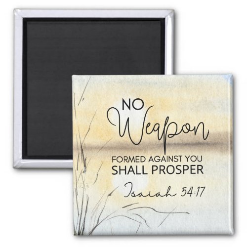 Isaiah 54 17 No weapon formed against you Bible Magnet