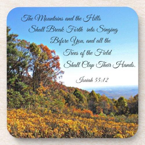 Isaiah 5512 The mountains and the hills shall Drink Coaster