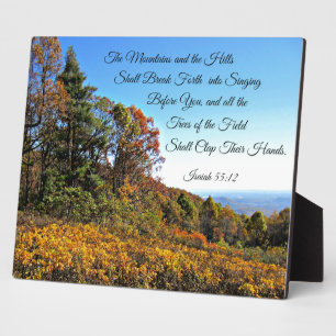 Isaiah 55:12 The mountains and the hills shall... Plaque