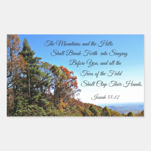 Isaiah 5512 The mountains and the hills shall Rectangular Sticker