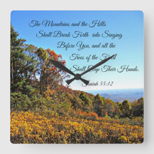 Isaiah 5512 The mountains and the hills shall Square Wall Clock