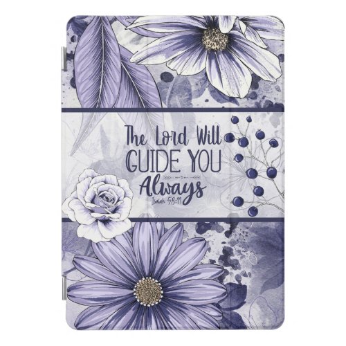 Isaiah 5811 The Lord will Flower iPad Pro Cover