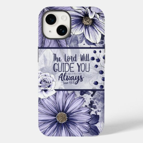 Isaiah 5811 The Lord will guide you Flower Case_Mate iPhone 14 Case