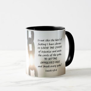 Isaiah 58:6 Kind of fasting I have chosen Mug