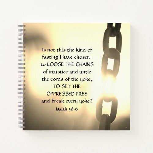Isaiah 586 Kind of fasting I have chosen  Notebook