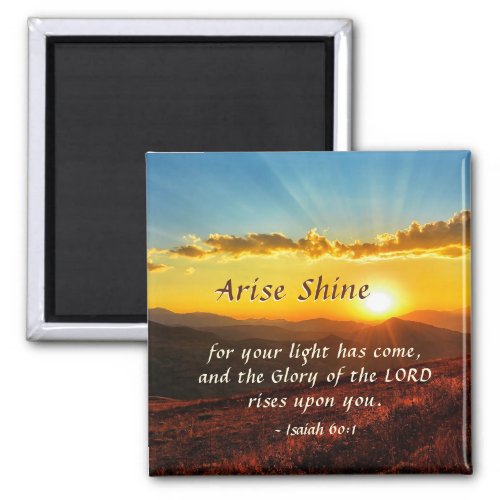 Isaiah 601 Arise Shine Your light has come Bible  Magnet