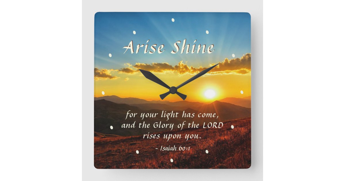 Isaiah 60:1 Arise Shine Your light has come Bible Square Wall Clock ...