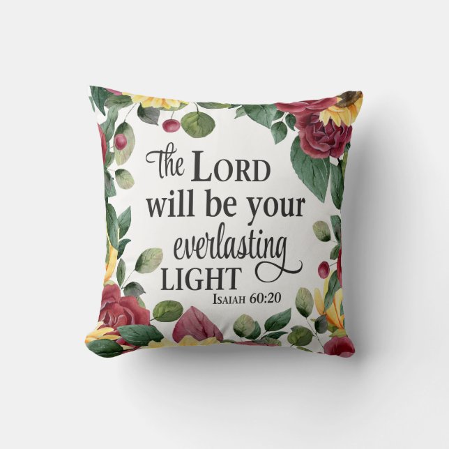 Isaiah 60:20 Sunflower Rose Floral Bible Scripture Throw Pillow (Front)