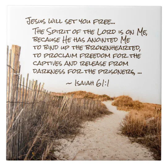 Jesus Quotes Isaiah 61 Isaiah 61:1 Bible Verse, Jesus Will Set You Free, Ceramic Tile | Zazzle.com Jesus Quotes Isaiah 61 Isaiah 61:1 Bible Verse, Jesus Will Set You Free, Ceramic Tile | Zazzle.com