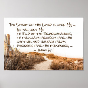 Isaiah 61:1 Bind up the brokenhearted, Scripture Poster
