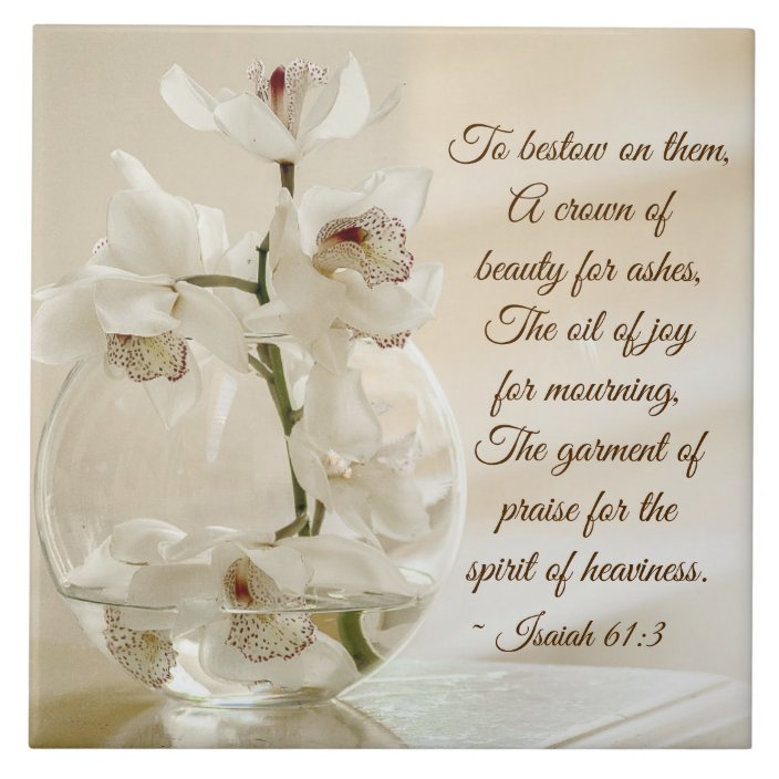 Isaiah 61:3 Beauty for Ashes, Bible Verse, Orchid Ceramic ...