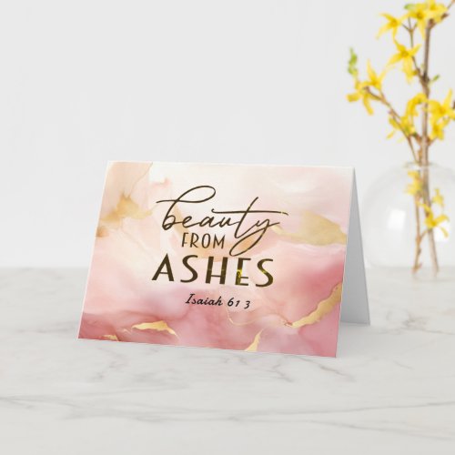 Isaiah 61 3 Beauty from Ashes Bible Verse Pink Card