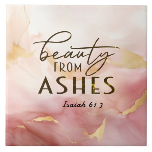 Isaiah 61 3 Beauty from Ashes Bible Verse Pink  Ceramic Tile