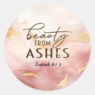Isaiah 61 3 Beauty from Ashes Bible Verse Pink  Classic Round Sticker