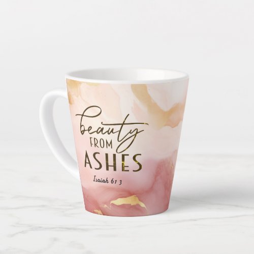 Isaiah 61 3 Beauty from Ashes Bible Verse Pink Latte Mug