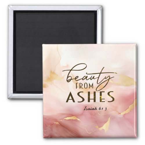 Isaiah 61 3 Beauty from Ashes Bible Verse Pink  Magnet