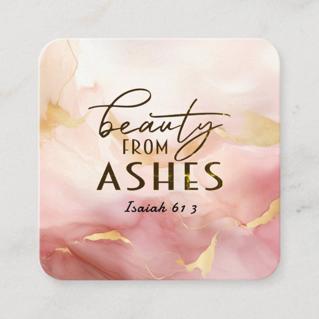 Isaiah 61 3 Beauty from Ashes Bible Verse Pink  Square Business Card (Front)