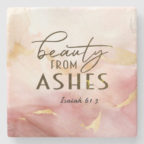 Isaiah 61 3 Beauty from Ashes Bible Verse Pink Stone Coaster