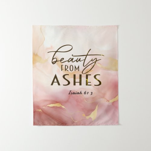 Isaiah 61 3 Beauty from Ashes Bible Verse Pink Tapestry