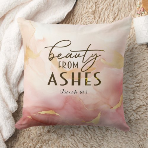 Isaiah 61 3 Beauty from Ashes Bible Verse Pink Throw Pillow