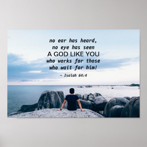 Isaiah 644 no ear has heard Bible Verse Poster